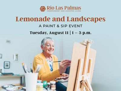 An older woman smiles while painting at an easel in a bright room. Text promotes a Rio Las Palmas “Lemonade and Landscapes” paint and sip event on Tuesday, August 11, from 1–3 p.m.